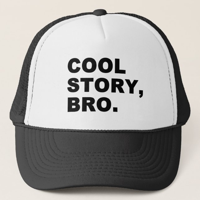 Cool Story Bro Trucker Hat (Front)