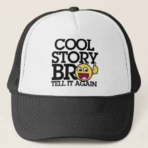 Cool Story bro Trucker Hat