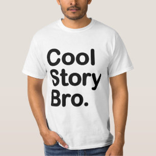 Cool Story Bro. Value T-Shirt