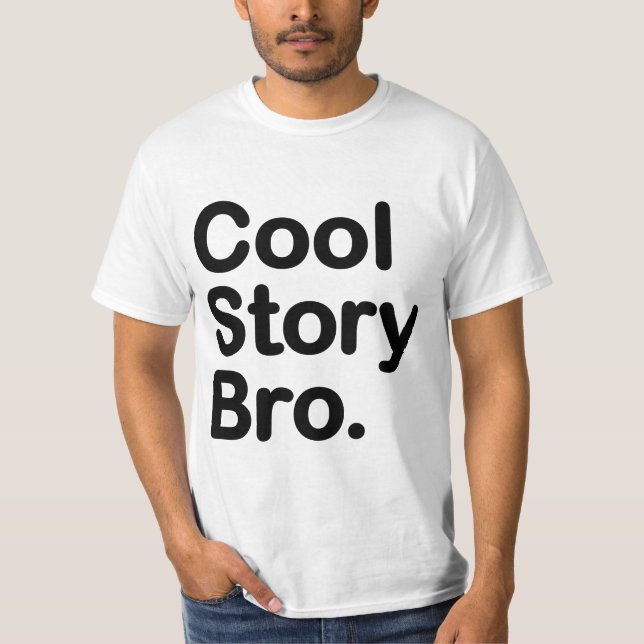 Cool Story Bro. Value T-Shirt (Front)