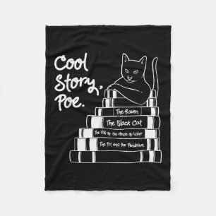 Cool Story Poe Black Cat Edgar Allan Poe  Fleece Blanket