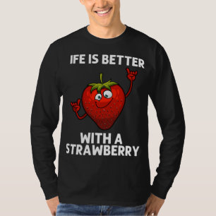 Cool Strawberry For Men Women Fruit Strawberries B T-Shirt
