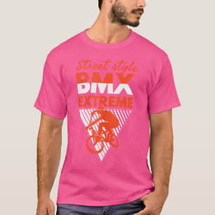 Cool Street Bmx Extreme Bmx Riding Bmx Lovers T-Shirt