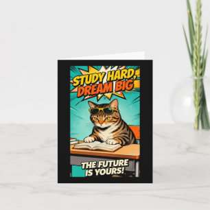 Cool Study Cat - Study Hard Dream Big Motivation Card