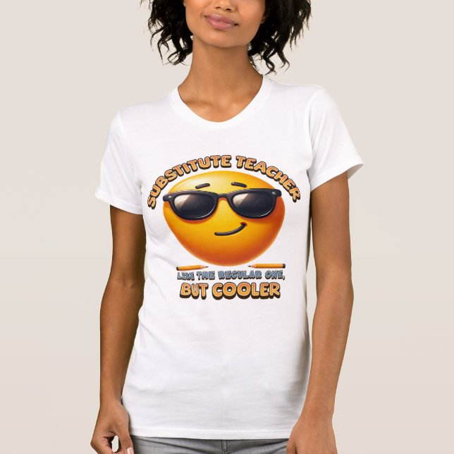 Cool Substitute Teacher T-Shirt (Front)