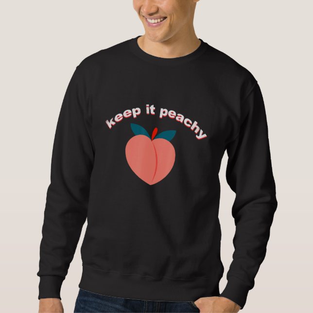 Cool Summer Fruit Retro Just Peachy & Keep It Peac Sweatshirt (Front)