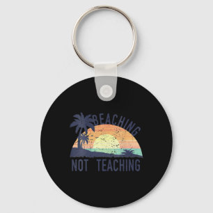 Cool Summer Vacation Teacher Beaching Not Teaching Key Ring