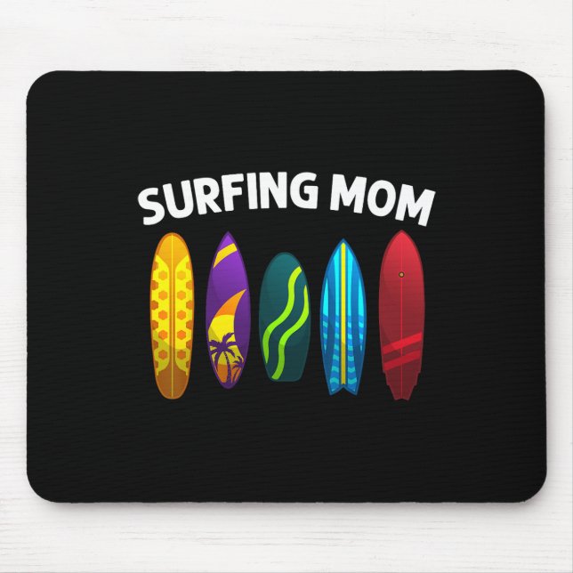 Cool Surfing For Mom Mama Surfer Surfboard Beach S Mouse Pad (Front)