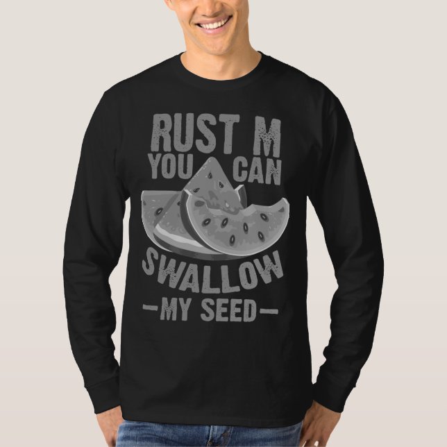 Cool Swallow My Seed Funny Watermelon Gift For Men T-Shirt (Front)