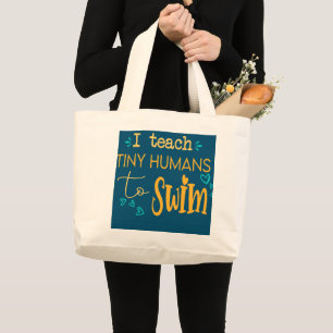 cool swim coach I teach tiny humans to swim Large Tote Bag