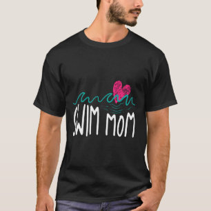 Cool Swim Mum Heart Funny Pool Swimmer Mother Athl T-Shirt