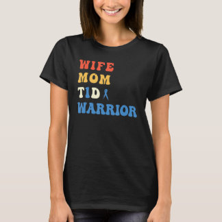 Cool T1D Warrior Type 1 Diabetes Mum Wife Diabetes T-Shirt