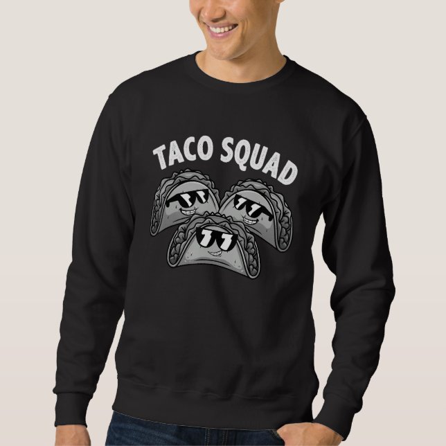 Cool Taco For Men Women Kids Taco Mexican Dish Sweatshirt (Front)