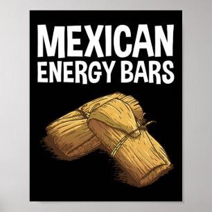 Cool Tamale For Men Women Masa Corn Flour Fiesta E Poster