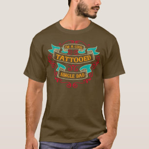 Cool Tattooed Single Dad tattooed father Happy Sin T-Shirt