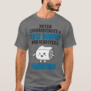Cool Taxi Driver Pandemic T-Shirt