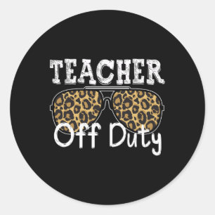 Cool Teacher Off Duty Leopard Sunglasses Back To S Classic Round Sticker