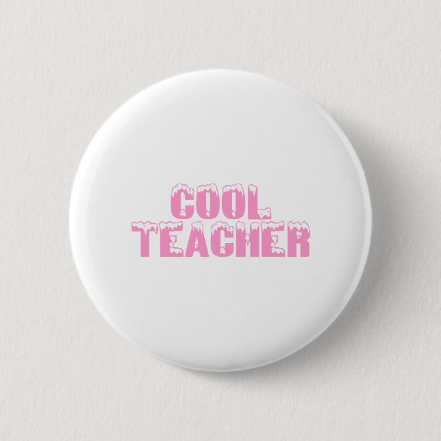 Cool Teacher (Pink) 6 Cm Round Badge (Front)