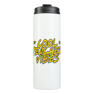 COOL TEACHER VIBES TEACHERS DAY GIFT THERMAL TUMBLER