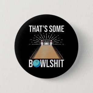 Cool That's Some Bowl Funny Bowling Gift For Men W 6 Cm Round Badge