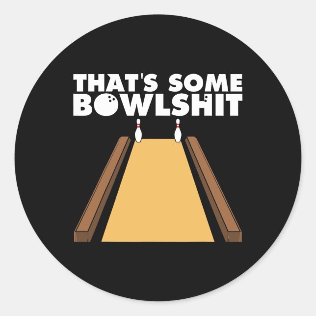Cool That's Some Bowl Funny Bowling Gift For Men W Classic Round Sticker (Front)