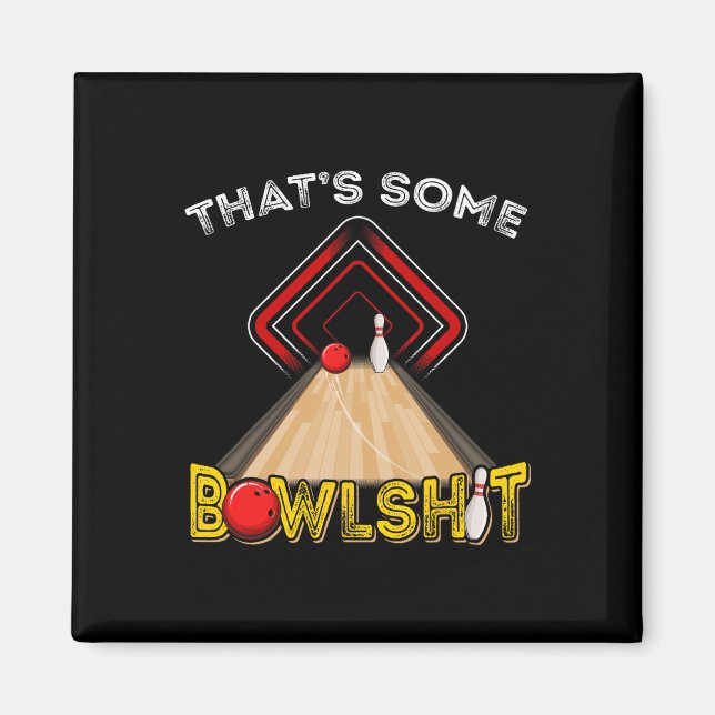 Cool That's Some Bowl Funny Bowling Gift Men Women Magnet (Front)