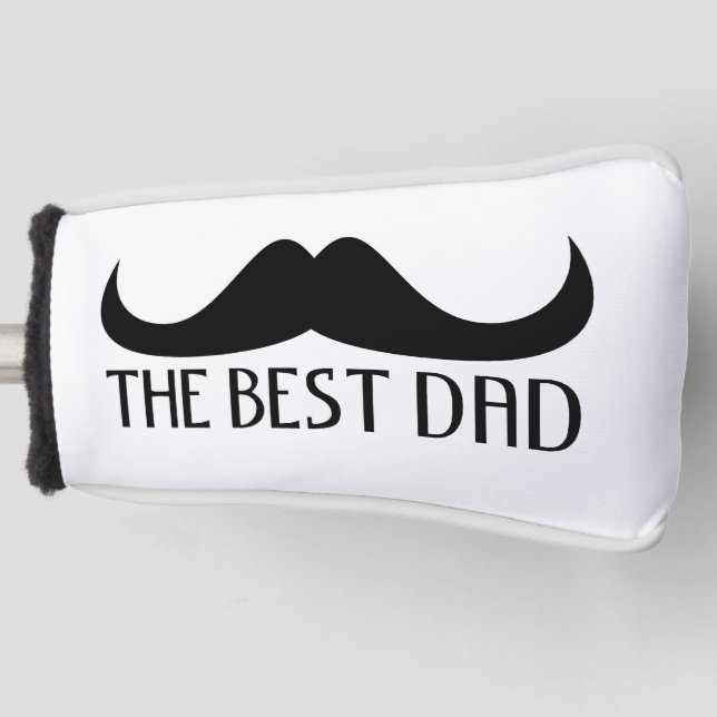 Cool The best Dad Black Moustache Father's Day Golf Head Cover (Front)