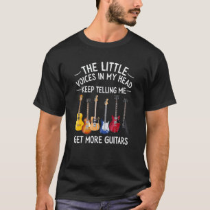 Cool The Voices In My Head Keep Telling Me Get Mor T-Shirt