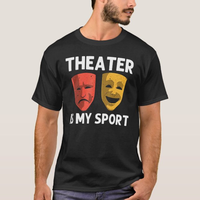 Cool Theater For Men Women Broadway Musical Theatr T-Shirt (Front)