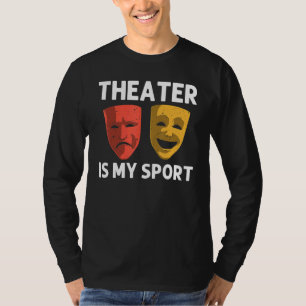 Cool Theater For Men Women Broadway Musical Theatr T-Shirt