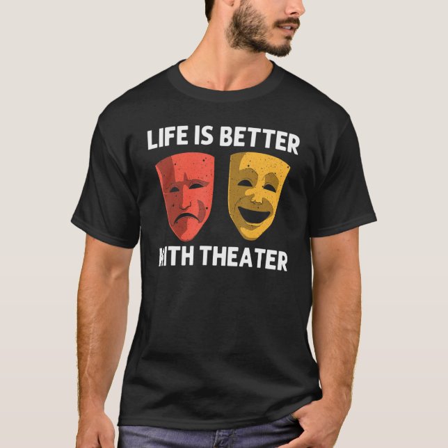 Cool Theatre For Men Women Broadway Musical Theatr T-Shirt (Front)