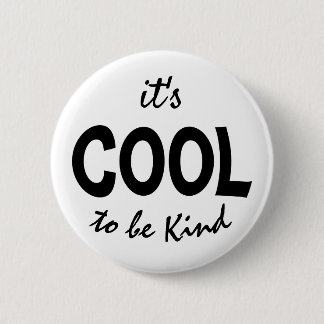 Cool to be kind 6 cm round badge