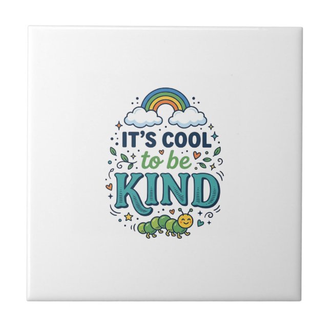 Cool To Be Kind Rainbow Caterpillar Shirt Design_1 Tile (Front)