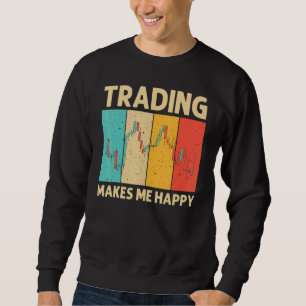 Cool Trading For Men Women Stock Traders Day Trade Sweatshirt