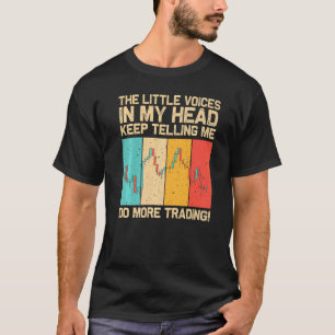Cool Trading For Men Women Stock Traders Day Trade T-Shirt