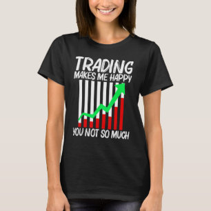 Cool Trading For Men Women Stock Trading Market Tr T-Shirt