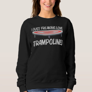 Cool Trampoline For Men Women Recreational Outdoor Sweatshirt