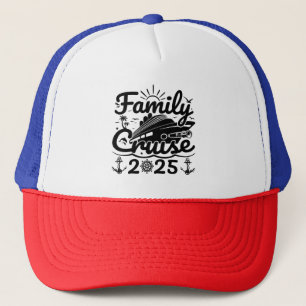 Cool Trip Cruising Lover Family Cruise 2025 Funny  Trucker Hat