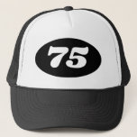 Cool trucker hat men's 75th Birthday party!<br><div class="desc">Cool trucker hat men's 75th Birthday party! Add your own custom age number. ie 70th 71st 72nd 73rd 74th 75th 76th 77th 78th 79th 80th etc. Cap with oval logo with year or age number. Fun accessory for men and women turning seventy five. Fun headwear for surprise parties. Great for...</div>