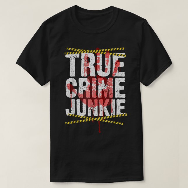 Cool True Crime For Men Women Murder Show True Cri T-Shirt (Design Front)