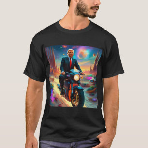 cool Trump riding Motorcycle on Alien Planet MAGA T-Shirt