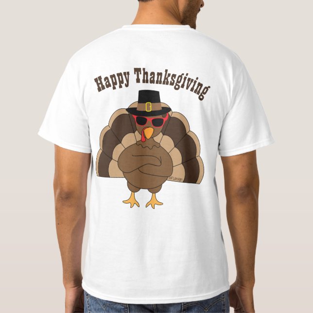 Cool Turkey with sunglasses Happy Thanksgiving T-Shirt (Back)