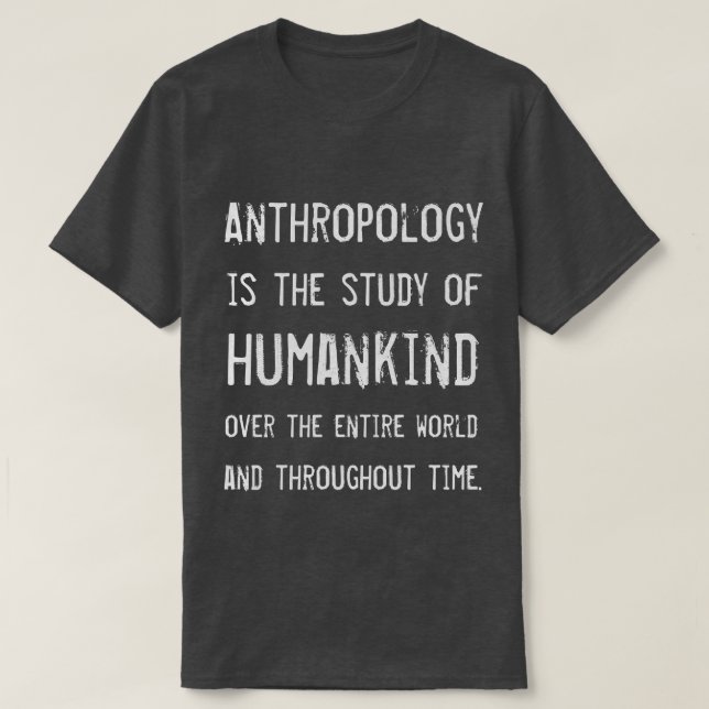 Cool Typography Anthropology Anthropologist T-Shirt (Design Front)
