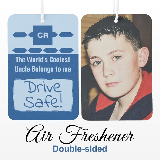 Cool Uncle add photo drive safe blue Car Air Freshener (Creator Uploaded)