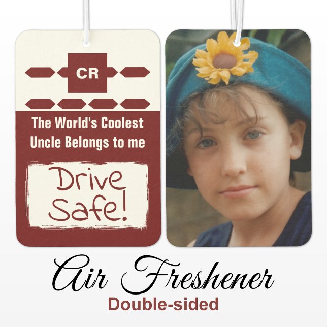 Cool Uncle add photo drive safe burgundy Car Air Freshener (Creator Uploaded)