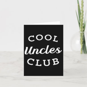 Cool Uncles Club Best Uncle Ever Funny Fathers Day Card