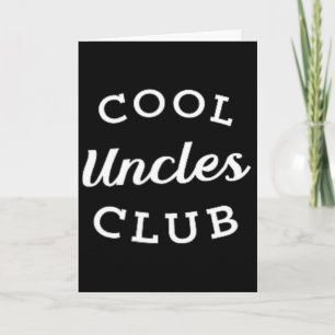 Cool Uncles Club Best Uncle Ever Funny Fathers Day Card