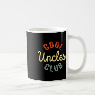 Cool Uncles Club Best Uncle Ever Funny Fathers Day Coffee Mug