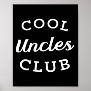 Cool Uncles Club Best Uncle Ever Funny Fathers Day Poster