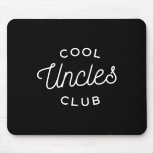 Cool Uncles Club Dad Daddy Father Fathers Day  Mouse Pad